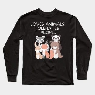 Loves Animals Tolerates People Long Sleeve T-Shirt